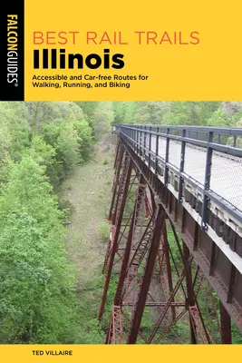 Best Rail Trails Illinois: Rutas accesibles y sin coches para caminar, correr y montar en bicicleta - Best Rail Trails Illinois: Accessible and Car-free Routes for Walking, Running, and Biking