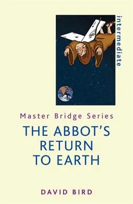 El regreso del Abad a la Tierra - The Abbot's Return to Earth