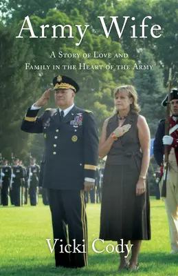 Army Wife: Una historia de amor y familia en el corazón del ejército - Army Wife: A Story of Love and Family in the Heart of the Army