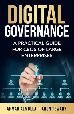 Gobernanza digital: Guía práctica para directores generales de grandes empresas - Digital Governance: A Practical Guide for CEOs of Large Enterprises