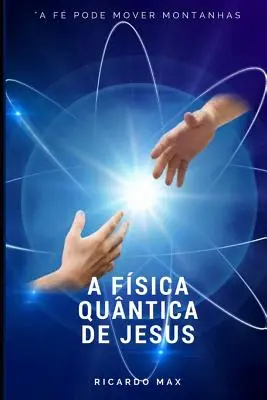 A Fsica Quntica de Jesus