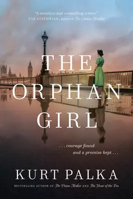 La niña huérfana: Una novela de la Segunda Guerra Mundial sobre el valor encontrado y una promesa cumplida - The Orphan Girl: A WWII Novel of Courage Found and a Promise Kept