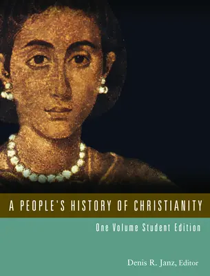 Historia Popular del Cristianismo: One Volume Student Edition - A People's History of Christianity: One Volume Student Edition
