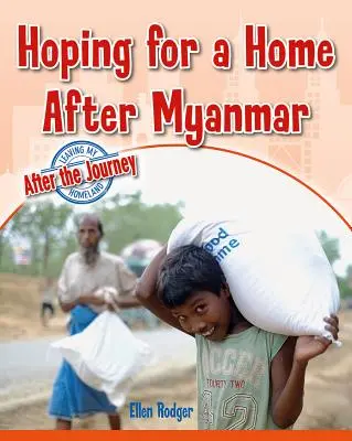 La esperanza de un hogar después de Myanmar - Hoping for a Home After Myanmar