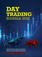 Señales de Day Trading 2022: La Mejor Guía de Señales de Compra y Venta para Day Trading y Scalping - Day Trading Signals 2022: The Best Guide to Buying and Selling Signals for Day Trading and Scalping