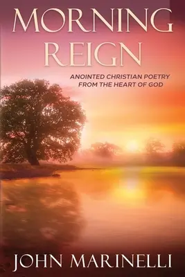 Reinado Matutino: Poesía Cristiana Ungida - Morning Reign: Anointed Christian Poetry