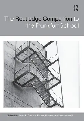 El compañero Routledge de la Escuela de Fráncfort - The Routledge Companion to the Frankfurt School