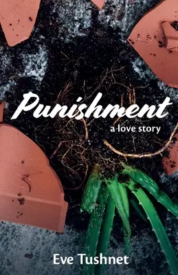 El castigo: Una historia de amor - Punishment: A Love Story