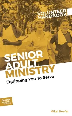 Manual del voluntario del Ministerio de Adultos Mayores - Senior Adult Ministry Volunteer Handbook