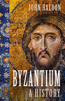 Bizancio: Una historia - Byzantium: A History