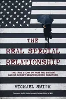 Real Special Relationship - La verdadera historia de la colaboración entre los servicios secretos británicos y estadounidenses - Real Special Relationship - The True Story of How the British and US Secret Services Work Together