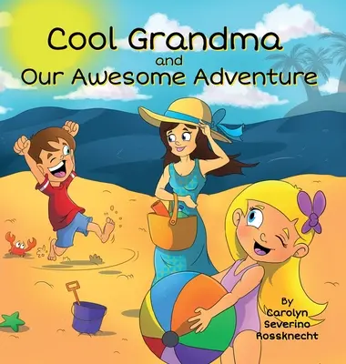 La abuela molona y nuestra alucinante aventura - Cool Grandma and Our Awesome Adventure