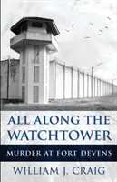 All Along The Watchtower: Asesinato en Fort Devens - All Along The Watchtower: Murder At Fort Devens