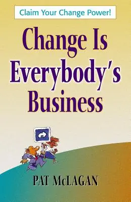 El cambio es cosa de todos - Change Is Everybody's Business