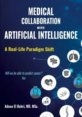 Colaboración médica con la inteligencia artificial: Un cambio de paradigma en la vida real - Medical Collaboration with Artificial Intelligence: A Real-Life Paradigm Shift