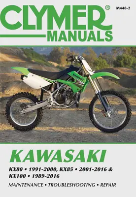 Kawasaki Kx80, Kx85 & Kx100: Kx80 1991-2000, Kx85 y Kx85-II 2001-2016 y Kx100 1989-2016 - Kawasaki Kx80, Kx85 & Kx100: Kx80 1991-2000, Kx85 and Kx85-II 2001-2016 and Kx100 1989-2016