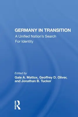 Alemania en transición: La búsqueda de identidad de una nación unificada - Germany in Transition: A Unified Nation's Search for Identity