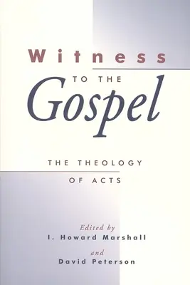 Testigos del Evangelio: Teología de los Hechos - Witness to the Gospel: The Theology of Acts