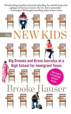 Los chicos nuevos: grandes sueños y valientes viajes en un instituto para adolescentes inmigrantes - The New Kids: Big Dreams and Brave Journeys at a High School for Immigrant Teens