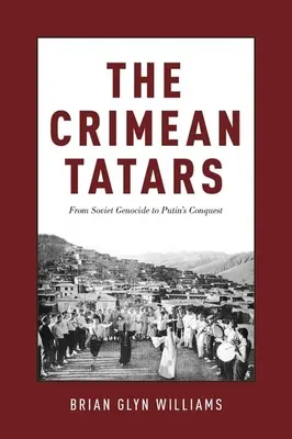 Los tártaros de Crimea: Del genocidio soviético a la conquista de Putin - The Crimean Tatars: From Soviet Genocide to Putin's Conquest