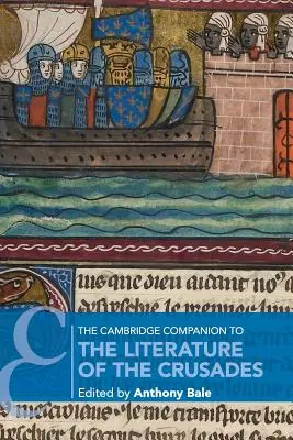 The Cambridge Companion to the Literature of the Crusades (El libro de Cambridge sobre la literatura de las Cruzadas) - The Cambridge Companion to the Literature of the Crusades