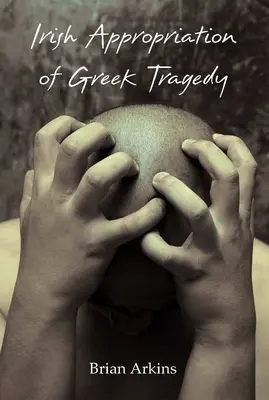 Apropiación irlandesa de la tragedia griega - Irish Appropriation of Greek Tragedy