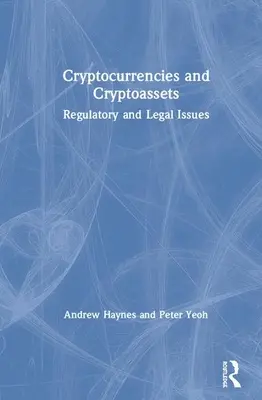 Criptomonedas y criptoactivos: Cuestiones reglamentarias y jurídicas - Cryptocurrencies and Cryptoassets: Regulatory and Legal Issues