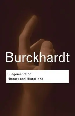 Juicios sobre la historia y los historiadores - Judgements on History and Historians