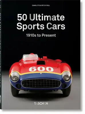 50 Ultimate Sports Cars. 40ª Ed. - 50 Ultimate Sports Cars. 40th Ed.