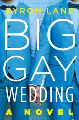 La gran boda gay - Big Gay Wedding