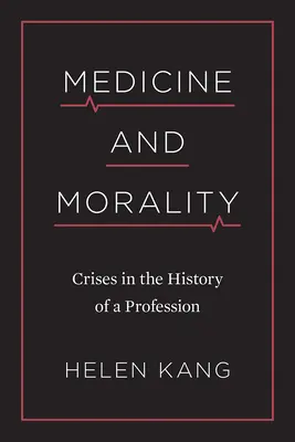 Medicina y moral: Crisis en la historia de una profesión - Medicine and Morality: Crises in the History of a Profession