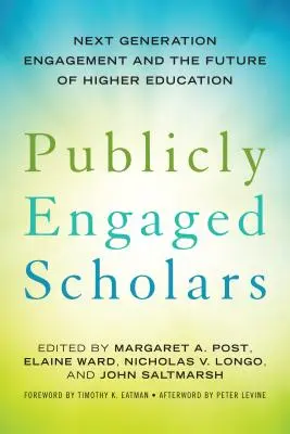 Publicly Engaged Scholars: El compromiso de la próxima generación y el futuro de la educación superior - Publicly Engaged Scholars: Next-Generation Engagement and the Future of Higher Education