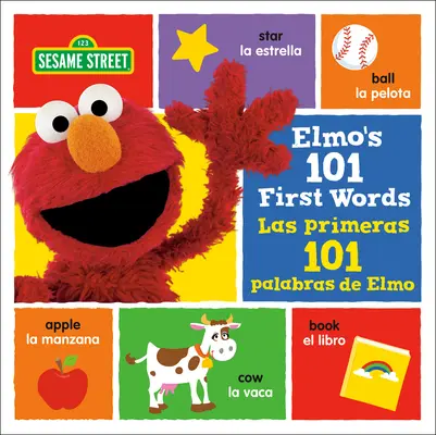 Elmo's 101 First Words/Las Primeras 101 Palabras de Elmo (Barrio Sésamo) - Elmo's 101 First Words/Las Primeras 101 Palabras de Elmo (Sesame Street)