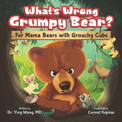 ¿Qué le pasa al oso gruñón? Para mamás oso con cachorros gruñones - What's Wrong Grumpy Bear?: For Mama Bears with Grouchy Cubs
