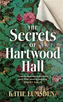 Secretos de Hartwood Hall - La misteriosa y atmosférica novela gótica para los fans de Stacey Halls - Secrets of Hartwood Hall - The mysterious and atmospheric gothic novel for fans of Stacey Halls