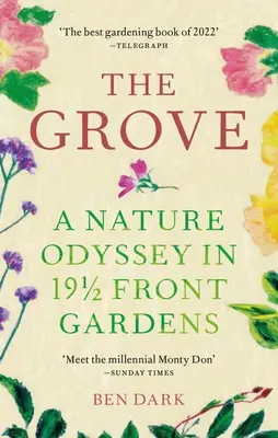 La arboleda: Una odisea de la naturaleza en 19 1/2 Front Gardens - The Grove: A Nature Odyssey in 19 1/2 Front Gardens