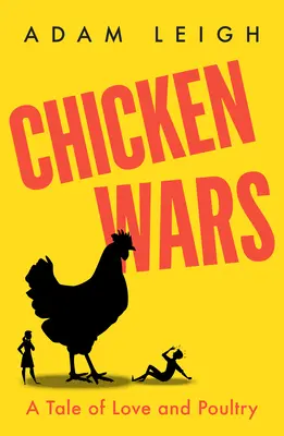 La guerra de los pollos: una historia de amor y aves de corral - Chicken Wars - A Tale of Love and Poultry