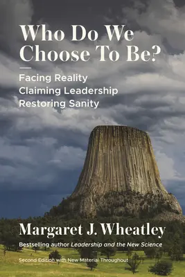 ¿Quiénes elegimos ser?, segunda edición: Afrontar la realidad, reivindicar el liderazgo, restablecer la cordura - Who Do We Choose to Be?, Second Edition: Facing Reality, Claiming Leadership, Restoring Sanity