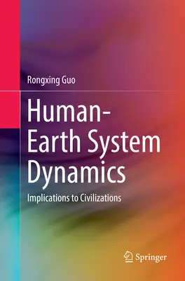 Dinámica del sistema hombre-tierra: implicaciones para las civilizaciones - Human-Earth System Dynamics: Implications to Civilizations