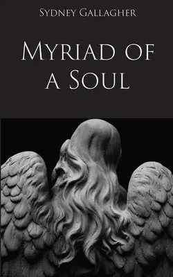 La miríada de un alma - Myriad of a Soul