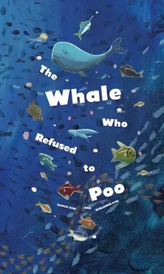 La ballena que se negaba a hacer caca - The Whale Who Refused to Poo