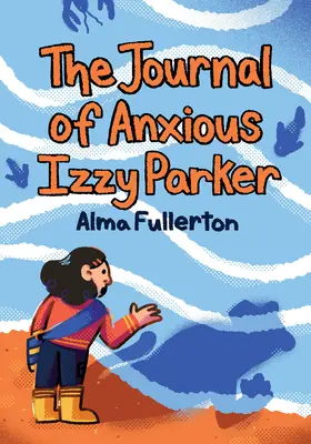 El diario de la inquieta Izzy Parker - The Journal of Anxious Izzy Parker