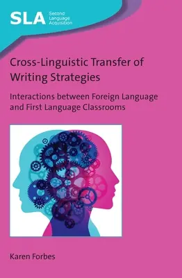 Cross-Linguistic Transfer of Writing Strategies: Interacciones entre las aulas de lengua extranjera y de primera lengua - Cross-Linguistic Transfer of Writing Strategies: Interactions Between Foreign Language and First Language Classrooms