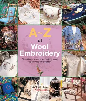 A-Z del Bordado en Lana: El Recurso Definitivo para Bordadoras Principiantes y Experimentadas - A-Z of Wool Embroidery: The Ultimate Resource for Beginners and Experienced Embroiderers