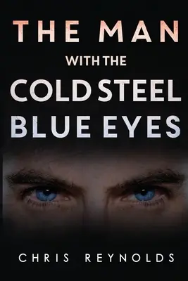 El hombre de los ojos azules de acero frío - The Man With The Cold Steel Blue Eyes