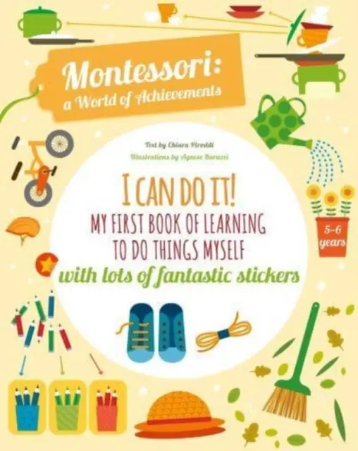 ¡Puedo hacerlo! - Mi primer libro para aprender a hacer las cosas por mí mismo: Con Muchas Pegatinas Fantásticas - I Can Do It! - My First Book of Learning to Do Things Myself: With Lots of Fantastic Stickers