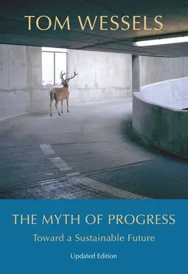 El mito del progreso: Hacia un futuro sostenible - The Myth of Progress: Toward a Sustainable Future