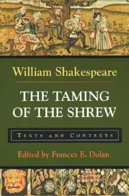 La fierecilla domada: textos y contextos - The Taming of the Shrew: Texts and Contexts