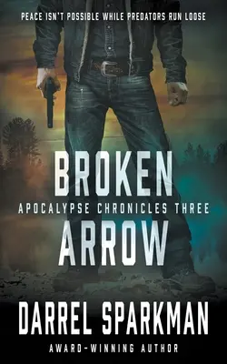 Broken Arrow: Un thriller apocalíptico - Broken Arrow: An Apocalyptic Thriller