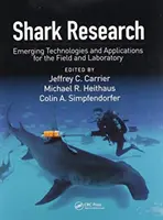 Investigación sobre tiburones: Tecnologías emergentes y aplicaciones para el campo y el laboratorio - Shark Research: Emerging Technologies and Applications for the Field and Laboratory